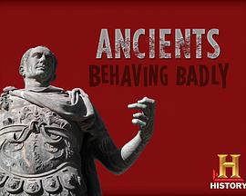 古代暴君的行为 Ancients Behaving Badly (2009)海报