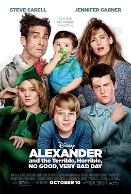 亚历山大和他最糟糕的一天 Alexander and the Terrible, Horrible, No Good, Very Bad Day (2014)海报