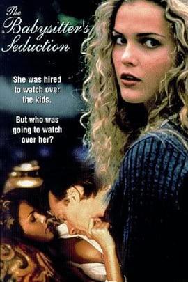 看孩人的诱惑 The Babysitter's Seduction (1996)海报