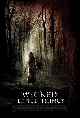 邪恶幼灵 Wicked Little Things (2006)海报