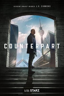 相对宇宙 第一季 Counterpart Season 1 (2017)海报