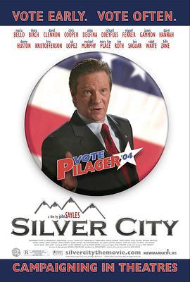 惊爆银色选战 Silver City (2004)海报