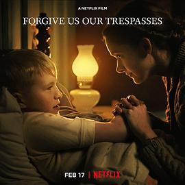 饶恕我们的罪 Forgive Us Our Trespasses (2022)海报