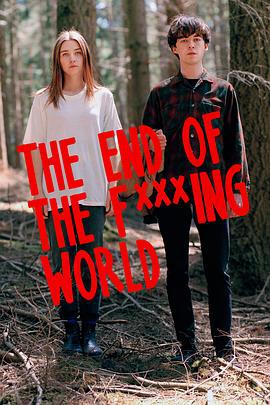 去他*的世界 第一季 The End of the F***ing World Season 1 (2017)海报
