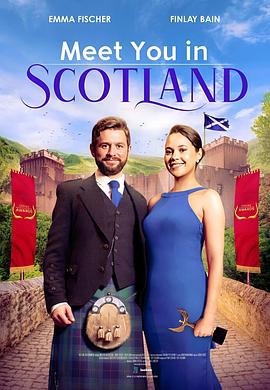 邂逅苏格兰 MEET YOU IN SCOTLAND (2022)海报