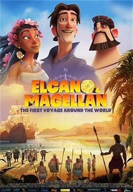 麦哲伦环游历险记 Elcano y Magallanes: la primera vuelta al mundo (2019)海报
