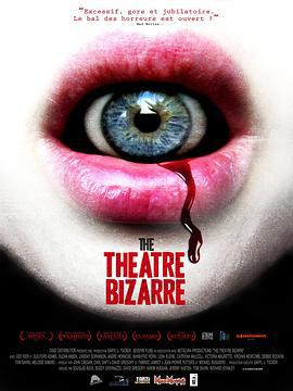 离奇剧院 The Theatre Bizarre (2011)海报