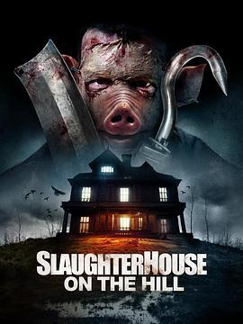 山顶的屠房 Slaughterhouse on the Hill (2024)海报