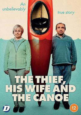 窃贼、妻子及皮划艇 The Thief, His Wife and the Canoe (2022)海报