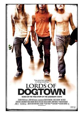 狗镇之主 Lords of Dogtown (2005)海报