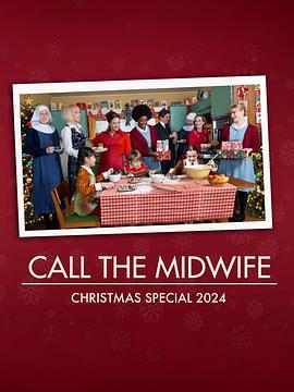 呼叫助产士：2024圣诞特别篇 Call The Midwife: 2024 Christmas Special (2024)海报