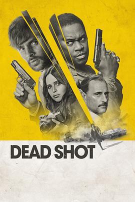 致命射杀 Dead Shot (2023)海报