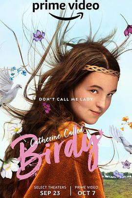 小鸟凯瑟琳 Catherine, Called Birdy (2022)海报