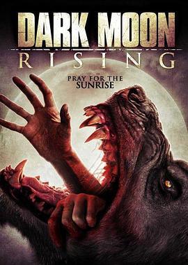 暗月升起 Dark Moon Rising (2015)海报