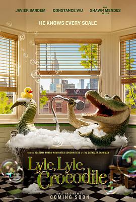 鳄鱼莱莱 Lyle, Lyle, Crocodile (2022) tc海报