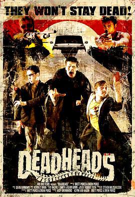 快乐丧尸 DeadHeads (2011)海报