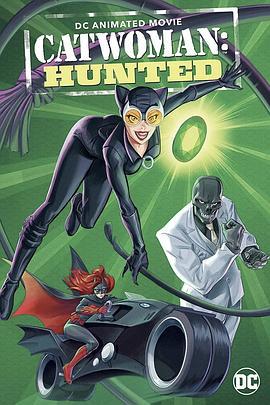 猫女：猎捕 Catwoman: Hunted (2022)海报