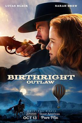 天生亡命徒 Birthright Outlaw (2023)海报