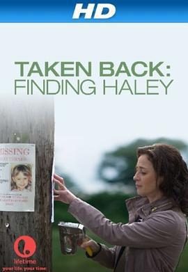 寻女记 Taken.Back.Finding.Haley (2012)海报