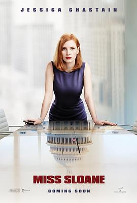 斯隆女士 Miss Sloane (2016)海报