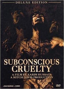 下意识的残忍 Subconscious Cruelty (2000)海报