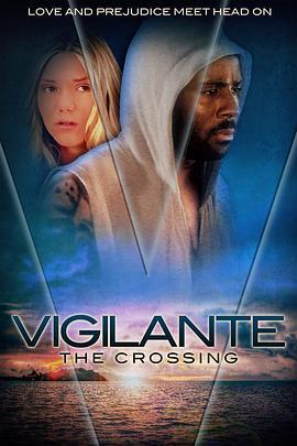 不平静社区 Vigilante: The Crossing (2015)海报