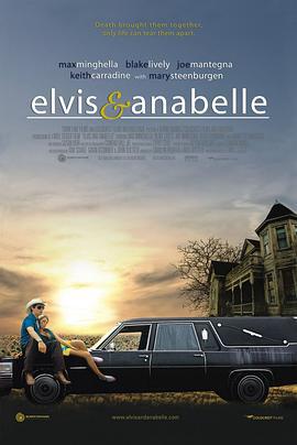 埃尔维斯与安娜贝尔 Elvis and Anabelle (2007)海报