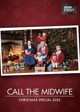 呼叫助产士：2025圣诞特别篇 Call The Midwife: 2025 Christmas Special (2025)海报
