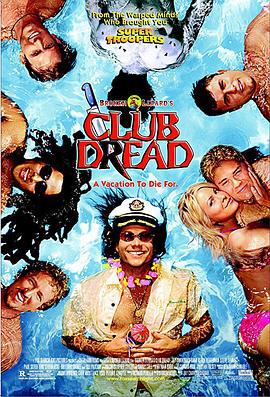 恐怖俱乐部 Club Dread (2004)海报