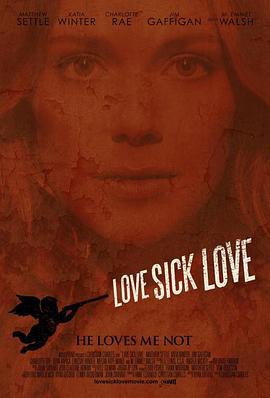 狂爱恶徒 Love Sick Love (2012)海报