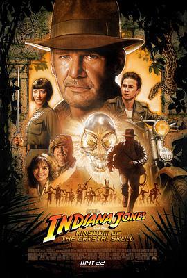夺宝奇兵4 Indiana Jones and the Kingdom of the Crystal Skull (2008)海报