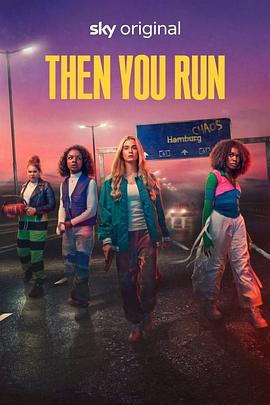 即刻逃亡 第一季 Then You Run Season 1 (2023)海报