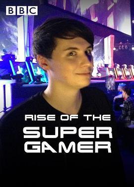 超级玩家的崛起 Rise of the Supergamer (2016)海报