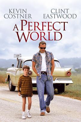 完美的世界 A Perfect World (1993)海报