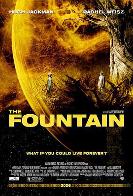 珍爱泉源 The Fountain (2006)海报