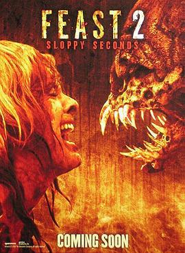 兽餐2 Feast II: Sloppy Seconds (2008)海报