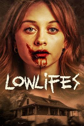 卑劣之人 Lowlifes (2024)海报