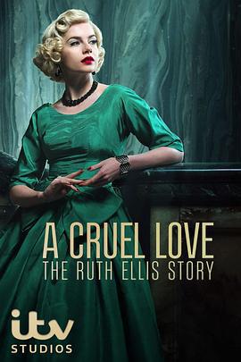 鲁丝 A Cruel Love: The Ruth Ellis Story (2024)海报