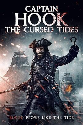 虎克船长：诅咒潮汐 Captain Hook: The Cursed Tides (2025) tc海报