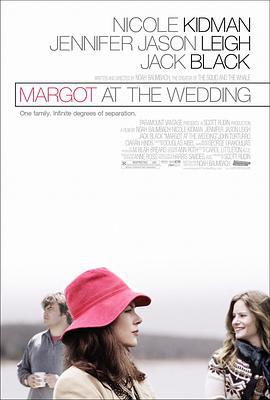 婚礼上的玛戈特 Margot at the Wedding (2007)海报