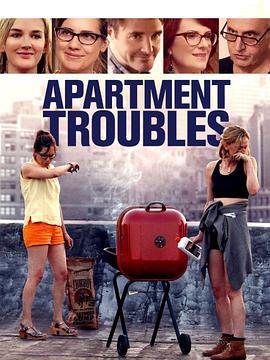 公寓的烦恼 Apartment Troubles (2014)海报
