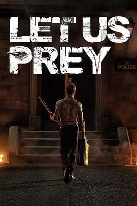 掠杀者 Let Us Prey (2014)海报