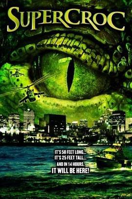 超级巨鳄 Supercroc (2007)海报