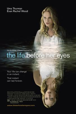 眼前的生活 The Life Before Her Eyes (2007)海报
