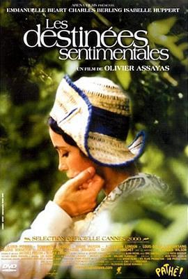 情感的宿命 Les Destinées Sentimentales (2000)海报