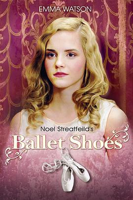 芭蕾舞鞋 Ballet Shoes (2007)海报