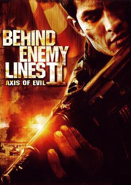 深入敌后2：邪恶轴心 Behind Enemy Lines II: Axis of Evil (2006)海报