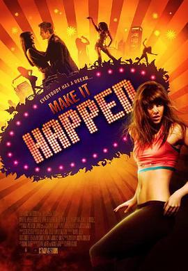 舞梦成真 Make It Happen (2008)海报