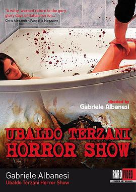 乌巴尔多泰尔扎尼恐怖秀 In the Mouth of Ubaldo Terzani (2010)海报
