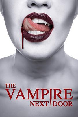 邻家吸血鬼 The Vampire Next Door (2024)海报